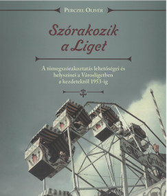 Perczel Olivér - Szórakozik a Liget
