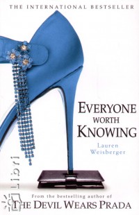 Lauren Weisberger - Everyone Worth Knowing