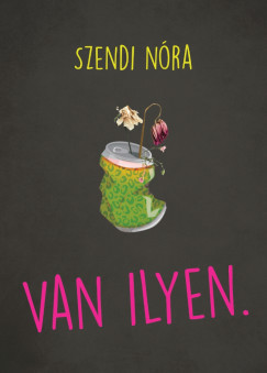 Szendi Nra - Van ilyen.