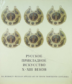 Russian Applied Art Tenth-Thirteenth Centuries