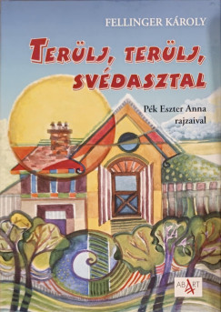 Fellinger Kroly - Terlj, terlj svdasztal
