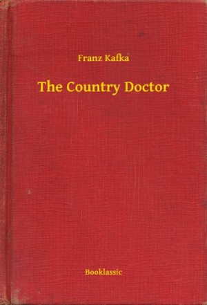 kafka the country doctor kafka the country doctor