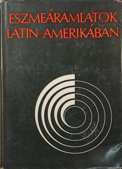 Rodney Arismendi - Luis Corvalán - Oscar Delgado - Eszmeáramlatok Latin-Amerikában