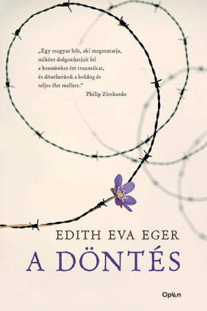 Edith Eva Eger - A d�nt�s