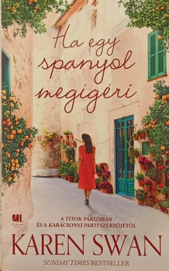 Karen Swan - Ha egy spanyol megígéri