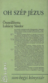 Lukcsy Sndor   (Szerk.) - Oh szp Jzus