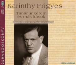Karinthy Frigyes - Rudolf Pter - Tanr r krem s ms rsok - Hangosknyv (3 CD)