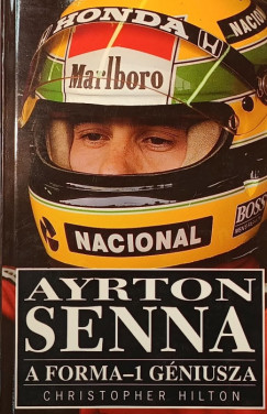 Christopher Hilton - Ayrton Senna