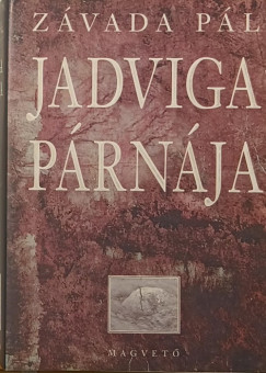 Závada Pál - Jadviga párnája