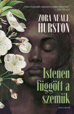 Zora Neale Hurston - Istenen függött a szemük