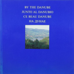 By the Danube - Junto al Danubio - Ce beau Danube