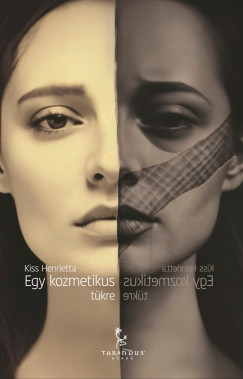 Kiss Henrietta - Egy kozmetikus tkre