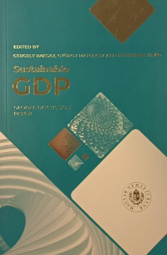 Baksay Gergely   (Szerk.) - Matolcsy Gy�rgy   (Szerk.) - Vir�g Barnab�s   (Szerk.) - Sustainable GDP