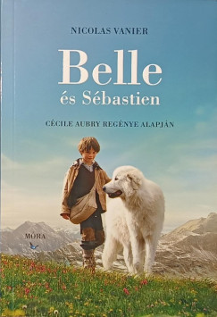 Nicolas Vanier - Belle �s S�bastien