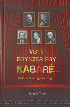 Kalmr Tibor - Volt egyszer egy kabar...