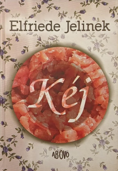 Elfriede Jelinek - K�j