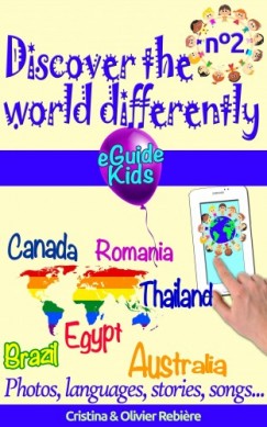 Olivier Rebiere Cristina Rebiere - Discover the world differently n�2