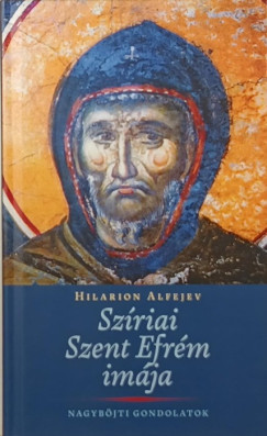 Hilarion Alfejev - Szriai Szent Efrm imja
