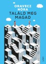 Oravecz Nóra - Találd meg magad