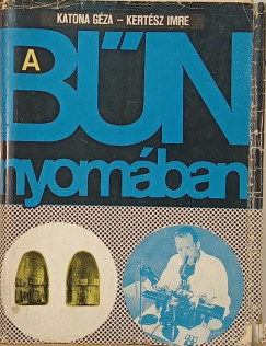 Katona G�za - Kert�sz Imre - A b�n nyom�ban