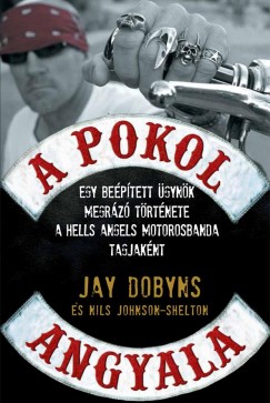 Jay Dobyns - Nils Johnson-Shelton - A pokol angyala