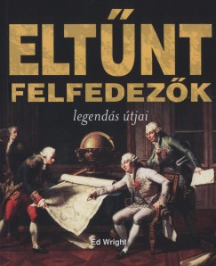 Ed Wright - Eltnt felfedezk legends tjai