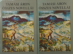 Tamási Áron - Tamás Áron összes novellái 1-2.
