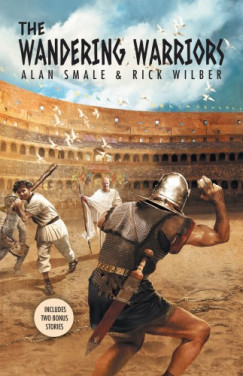 Rick Wilber Alan Smale - The Wandering Warriors - Includes Two Bonus Stories