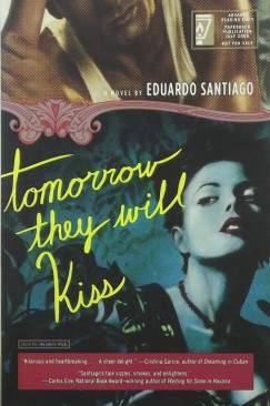 Eduardo Santiago - Tomorrow They Will Kiss