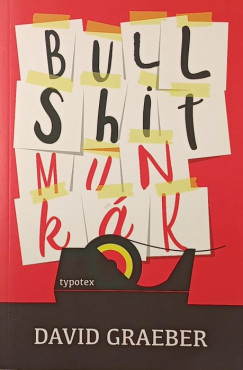 David Graeber - Bullshit munk�k