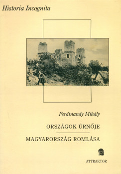 Ferdinandy Mihly - Orszgok rnje - Magyarorszg romlsa