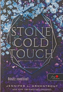 Jennifer L. Armentrout - Stone Cold Touch - Dermesztő érintés