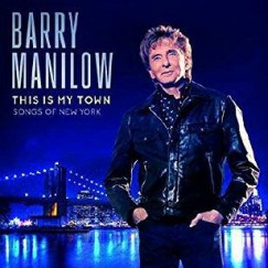 Barry Manilow - This Is My Town: Songs Of New York - CD