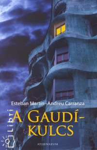 Andreu Carranza - Esteban Martn - A Gaud-kulcs