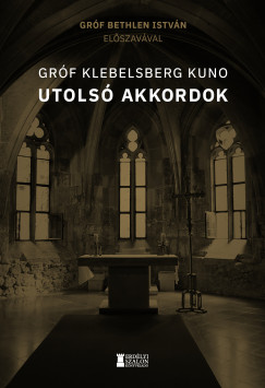 Grf Klebelsberg Kuno - Utols akkordok