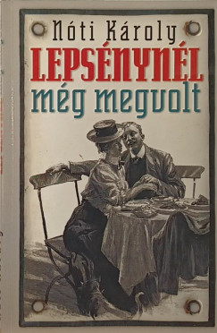Nti Kroly - Lepsnynl megvolt