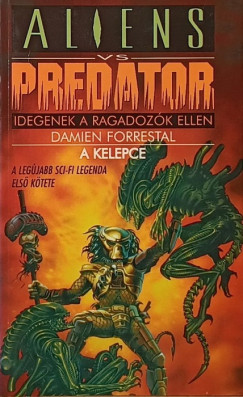 Damien Forrestal - Aliens vs. Predator - A kelepce