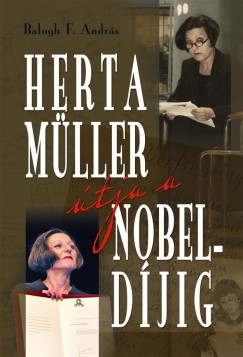 Balogh F. Andrs - Herta Mller tja a Nobel-djig