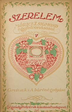 Mricz Zsigmond - Szerelem V. - Mricz Zsigmond egyfelvonsosai