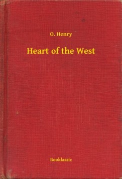 O. Henry - Heart of the West