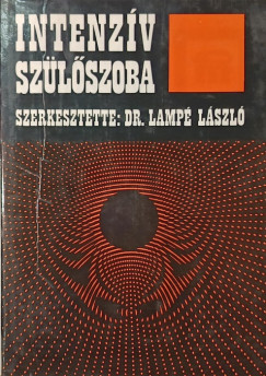 Lamp Lszl  (Szerk.) - Intenzv szlszoba