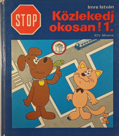 Imre Istvn - Stop! - Kzlekedj okosan! 1.