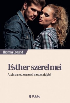 Thomas Ground - Esther szerelmei