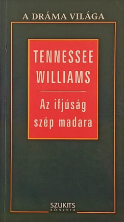 Tennessee Williams - Az ifj�s�g sz�p madara - Ez a h�z bont�sra v�r