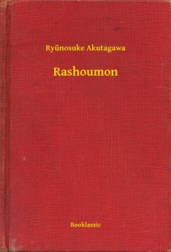 Ryunosuke Akutagawa - Rashoumon