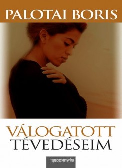 Palotai Boris - Vlogatott tvedseim