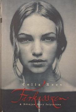 Celia Rees - Farkasszem