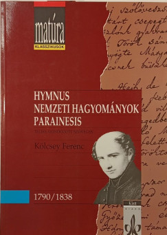 Kölcsey Ferenc - Hymnus - Nemzeti hagyományok - Parainesis