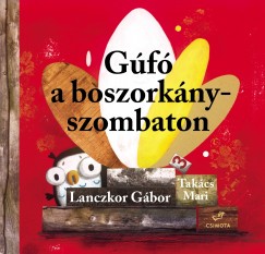 Lanczkor Gbor - Takcs Mari - Gf a boszorknyszombaton