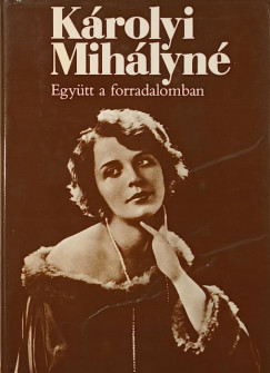 Krolyi Mihlyn - Egytt a forradalomban